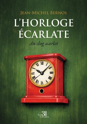 Bernos_Jean-michel-L_horloge_carlate._An_clog_scarlet-9791040627753_0