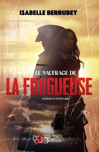 Berrubey_Isabelle-Le_Naufrage_de_la_Fougueuse-9782898093791_0