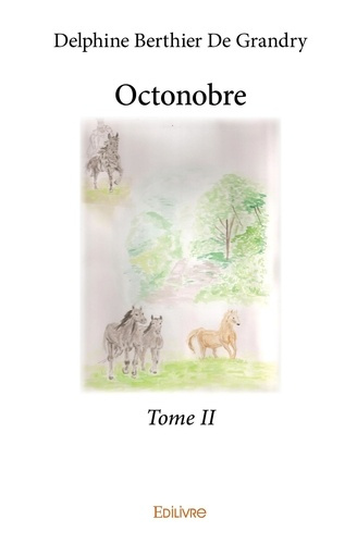 Berthier_De_grandry_delphine-Octonobre_-_Tome_2._Tome_II-9782332929099_0