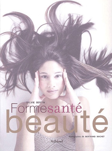 Bertin_Sylvie_Machet_Bertrand-Forme_sant_beaut_-9782700603064_0