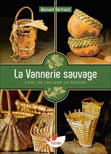 Bertrand_Bernard-La_Vannerie_sauvage_L_art_de_tresser_la_nature-9782359812091_0