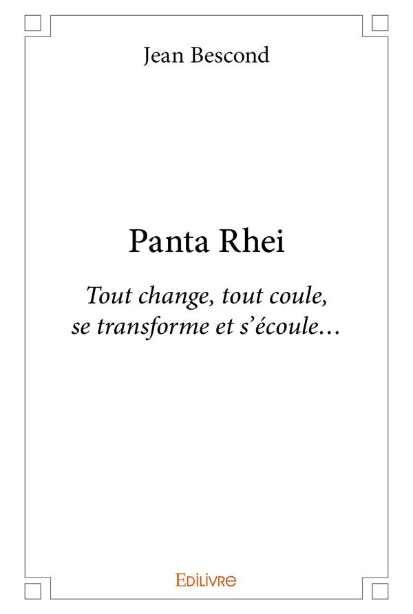 Bescond_Jean-Panta_Rhei._Tout_change_tout_coule_se_transforme_et_s_coule...-9782414246083_0