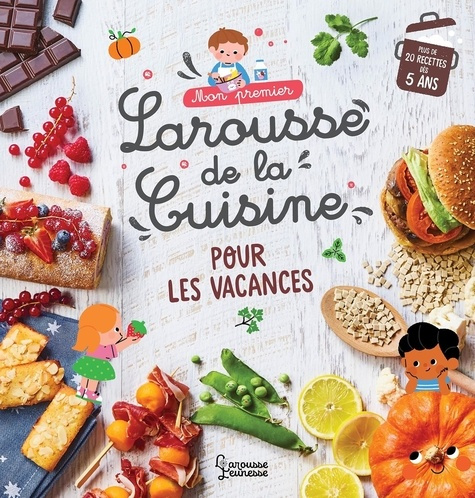 Besson_Agn_s_D_rodit_Cl_mentine-Mon_premier_Larousse_de_la_cuisine_des_vacances-9782036072398_0