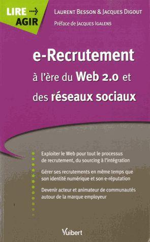 Besson_Laurent_Digout_Jacques-e-Recrutement_l_re_du_Web_2.0_et_des_r_seaux_sociaux-9782311010176_0