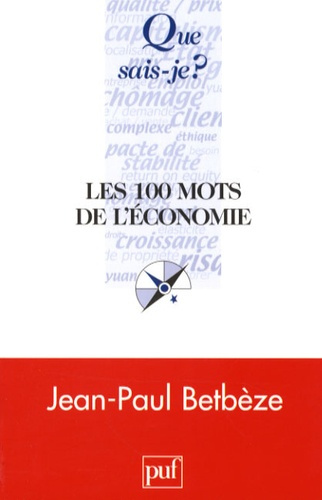 Betb_ze_Jean-Paul-Les_100_mots_de_l_conomie._3e_dition-9782130569695_0