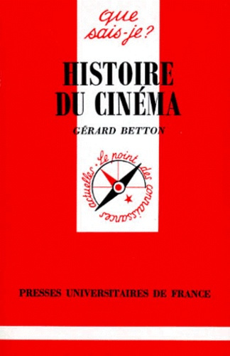 Betton_G_rard-HISTOIRE_DU_CINEMA._Cent_ans_de_cin_ma_mondial_Des_origines_1995_5_me_dition_corrig_e-9782130439080_0