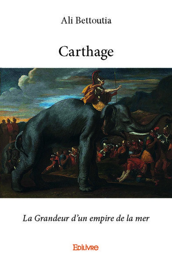Bettoutia_Ali-Carthage._La_Grandeur_d_un_empire_de_la_mer-9782414040315_0