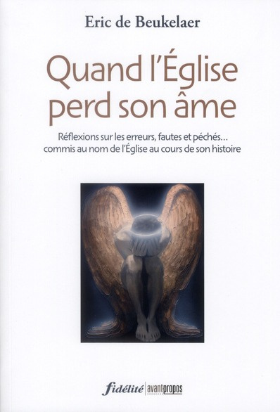 Beukelaer_Eric_de-Quand_l_Eglise_perd_son_me._R_flexions_sur_les_erreurs_fautes_et_p_ch_s..._commis_au_nom_de_l_Egli-9782873564896_0