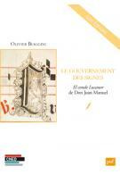 Biaggini_Olivier-Le_gouvernement_des_signes._El_conde_Lucanor_de_Don_Juan_Manuel-9782130632962_0