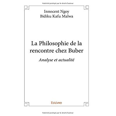 Bidiku_Kafu_malwa_innocent_ngoy-La_Philosophie_de_la_rencontre_chez_Buber._Analyse_et_actualit_-9782414189632_0