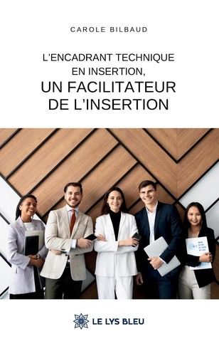 Bilbaud_Carole-L_encadrant_technique_en_insertion_un_facilitateur_de_l_insertion-9791042295288_0