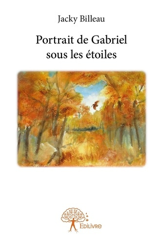 Billeau_Jacky-Portrait_de_Gabriel_sous_les_toiles-9782332846532_0