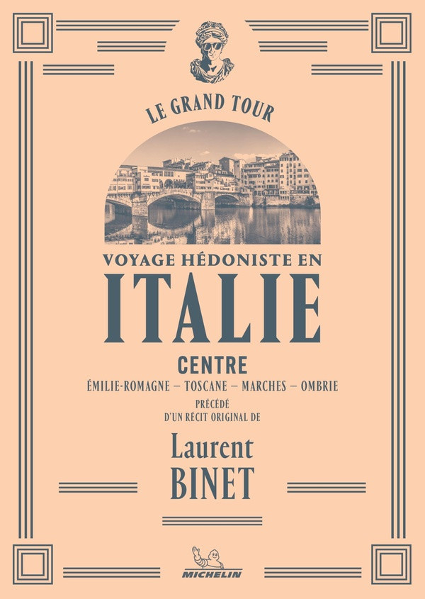 Binet_Laurent_Sichet_Fran_ois_Orain_Philippe_-Voyage_h_doniste_en_Italie_Centre._Emilie-Romagne_Toscane_Marches_Ombrie-9782067271890_0