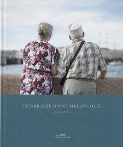 Bizet_Didier-Itin_raires_m_lancoliques-9782365100595_0