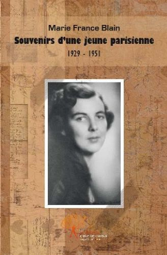 Blain_Marie-france-Souvenirs_d_une_jeune_parisienne._1929-1951-9782353352821_0