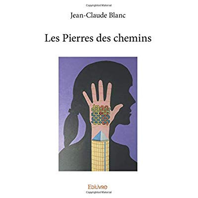 Blanc_Jean-Claude-Les_pierres_des_chemins-9782414137442_0