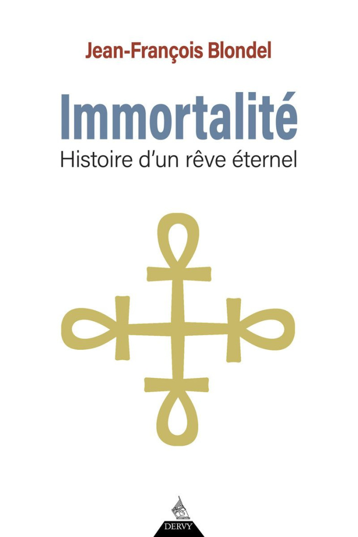 Blondel_Jean-Fran_ois-Immortalit_._Histoire_d_un_r_ve_ternel-9791024218649_0