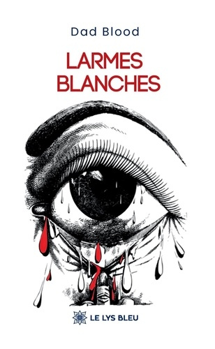 Blood_Dad-Larmes_blanches-9791043701009_0