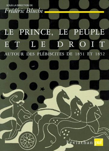 Bluche_Fr_d_ric-LE_PRINCE_LE_PEUPLE_ET_LE_DROIT._Autour_des_pl_biscites_de_1851_et_1852-9782130505112_0