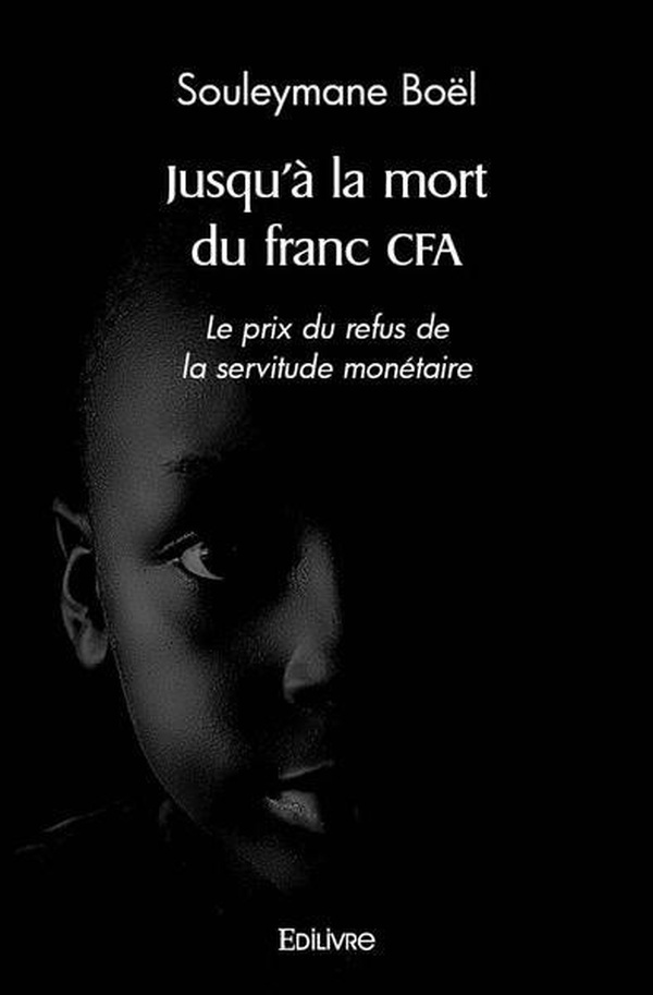 Boel_Souleymane-Jusqu_la_mort_du_franc_CFA-9782414477043_0