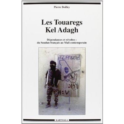 Boilley_Pierre-Les_Touaregs_Kel_Adagh._D_pendances_et_r_voltes_du_Soudan_fran_ais_au_Mali_contemporain-9782811106355_0