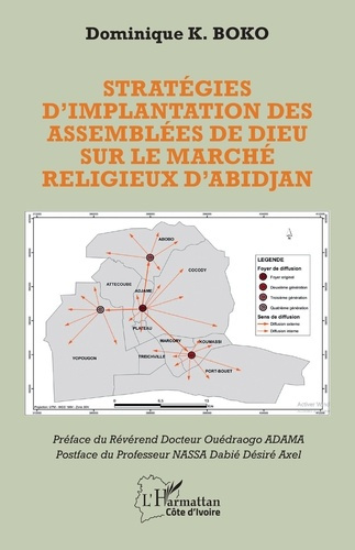 Boko_Dominique_K._Adama_Ou_draogo_Nassa_Dabi_-Strat_gies_d_implantation_des_Assembl_es_de_Dieu_sur_le_march_religieux_d_Abidjan-9782336529547_0