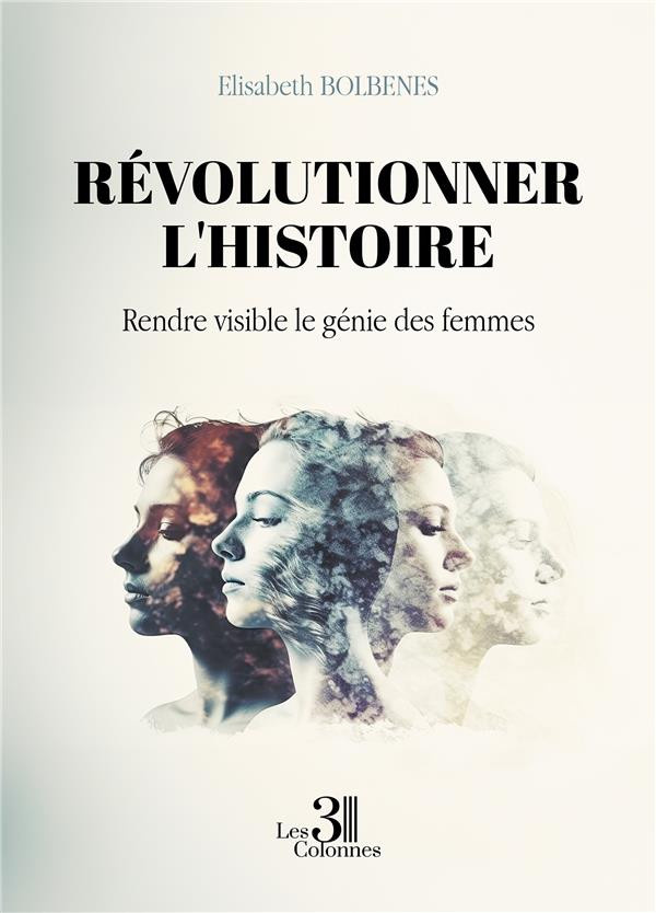 Bolb_nes_Elisabeth-R_volutionner_l_histoire._Rendre_visible_le_g_nie_des_femmes-9791040608134_0