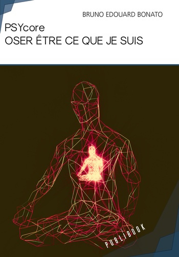 Bonato_Bruno-Edouard-PSYcore._Oser_tre_ce_que_je_suis-9782342145489_0