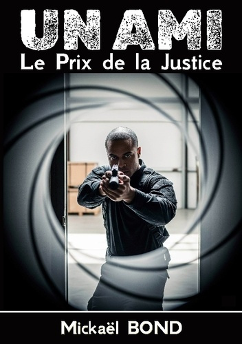 Bond_Micka_l-Un_ami._Le_prix_de_la_justice-9782322664122_0