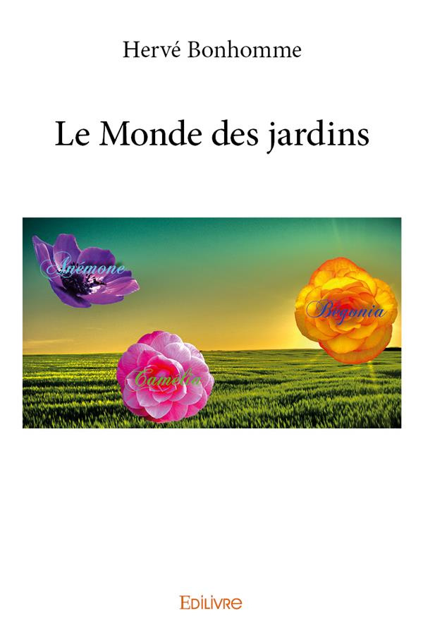 Bonhomme_Herv_-Le_monde_des_jardins-9782414144143_0