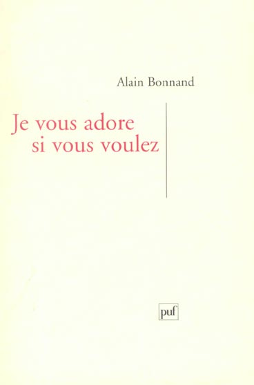 Bonnand_Alain-Je_vous_adore_si_vous_voulez._Lettres_Sylvie-9782130533658_0
