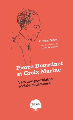 Bonnet_Cl_ment-Pierre_Doussinet_et_Croix_Marine._Vers_une_psychiatrie_sociale_audacieuse-9791034609697_0
