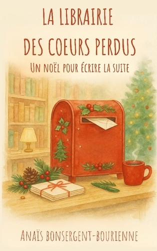 Bonsergent-Bourienne_Ana_s-Librairie_coeurs_perdus._Un_No_l_pour_crire_la_suite-9782322497928_0
