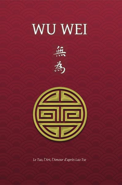 Borel_Henri-Wu_Wei_-_Le_Tao_l_Art_l_Amour_d_apres_Lao_Tse-9781788944847_0