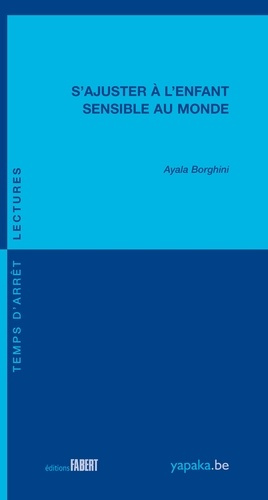 Borghini_Ayala-S_ajuster_l_enfant_sensible_au_monde-9782849227831_0