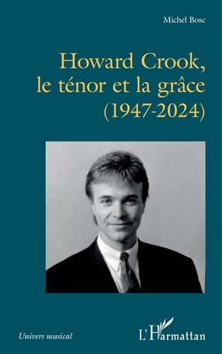 Bosc_Michel-Howard_Crook_le_t_nor_et_la_gr_ce_1947-2024_-9782336596341_0