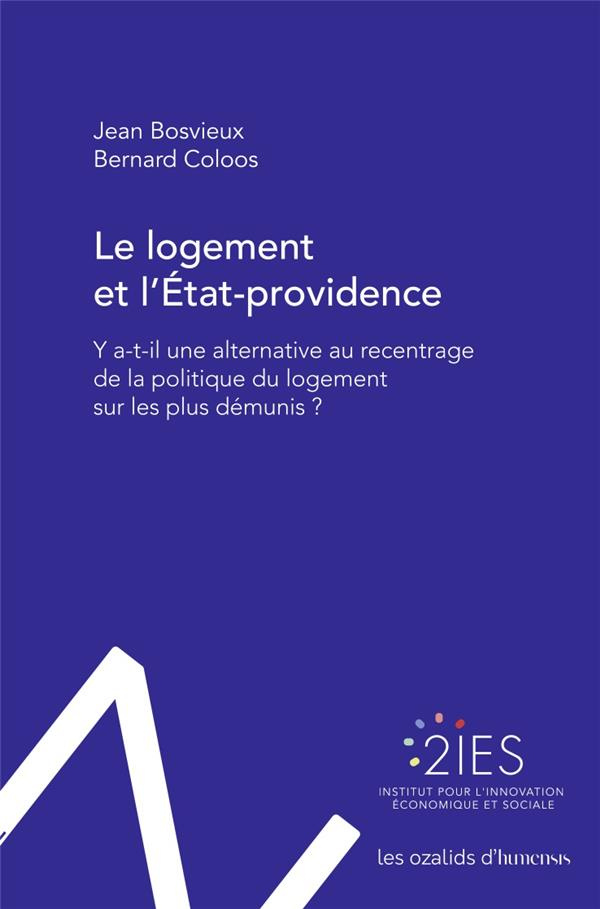 Bosvieux_Jean_Coloos_Bernard_Tendil_Claude-Le_logement_et_l_Etat-providence._Y_a-t-il_une_alternative_au_recentrage_de_la_politique_du_logement-9782380210057_0