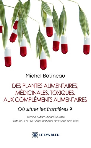 Botineau_Michel-Des_plantes_alimentaires_m_dicinales_toxiques_aux_compl_ments_alimentaires._O_situer_les_fronti_-9791044031679_0