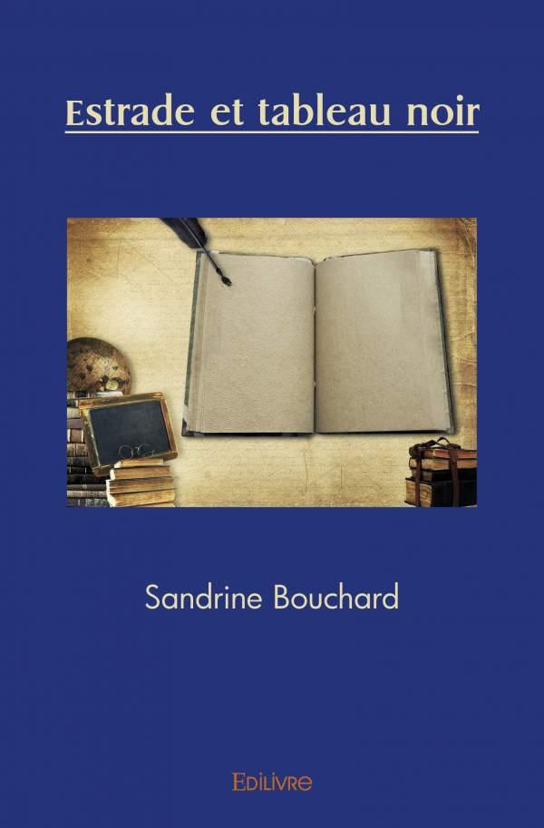 Bouchard_Sandrine-Estrade_et_tableau_noir-9782414479443_0
