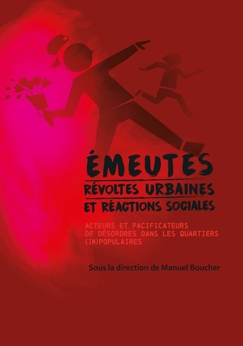 Boucher_Manuel-Emeutes_r_voltes_urbaines_et_r_actions_sociales._Acteurs_et_pacificateurs_de_d_sordre_dans_les_quar-9791034609550_0