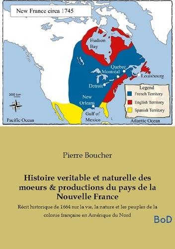 Boucher_Pierre-Histoire_veritable_et_naturelle_des_moeurs_productions_du_pays_de_la_Nouvelle_France._R_cit_histor-9791043128035_0