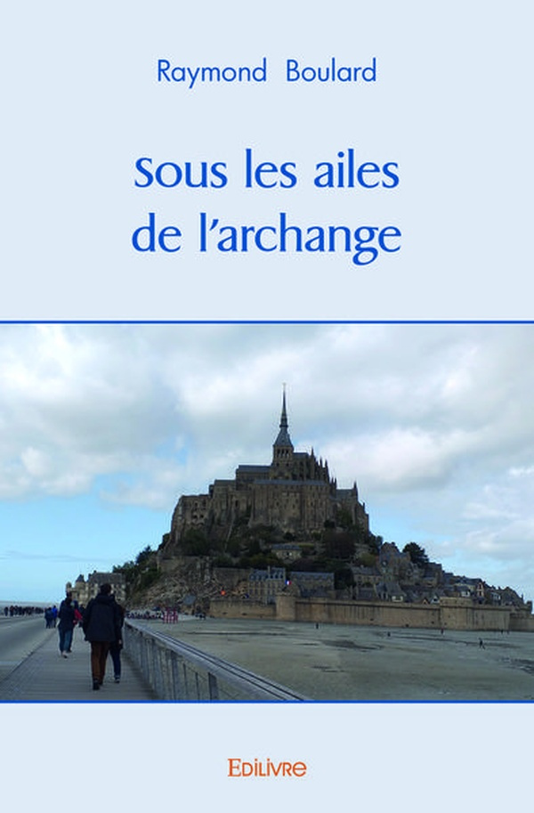 Boulard_Raymond-Sous_les_ailes_de_l_archange-9782414458370_0