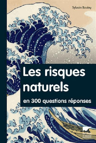 Bouley_Sylvain_Fourni_H_l_ne-Les_risques_naturels_en_300_questions_r_ponses-9782603017432_0