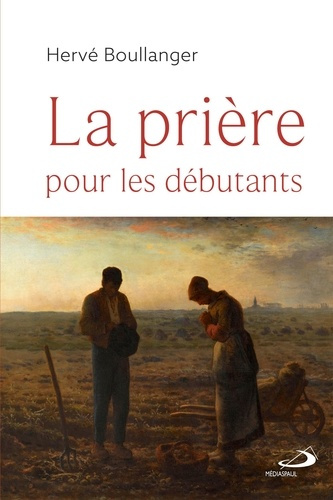 Boullanger_Herv_-La_pri_re_pour_les_d_butants-9782897604868_0