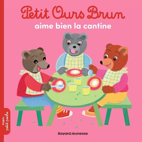 Bour_Dani_le_Aubinais_Marie_Bour-Chollet_C_lin-Petit_Ours_Brun_aime_bien_la_cantine_-_D_s_2_ans-9791036393655_0