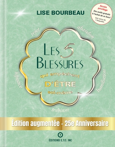 Bourbeau_Lise-Les_5_blessures_qui_emp_chent_d_tre_soi-m_me_-_Edition_augment_e_-_25e_Anniversaire_-_Edition_sp_ci-9782925460008_0