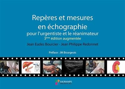 Bourcier_Jean-Eudes_Redonnet_Jean-Philippe_Bou-Rep_res_et_mesures_en_chographie_pour_l_urgentiste_et_le_r_animateur._3e_dition_revue_et_augment_e-9791030301267_0