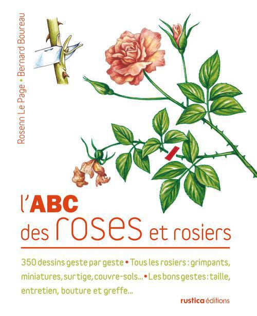 Boureau_Bernard_Le_Page_Rosenn_Bordier_Jo_l-L_ABC_des_roses_et_rosiers-9782815302289_0