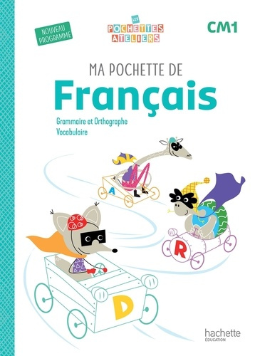 Bourgouint_Philippe_Berthier_Jean-Charles_Sola-Ma_pochette_de_fran_ais_CM1_-_Les_Pochettes_Ateliers_-_Pochette_l_ve_-_Ed._2026-9782017316169_0