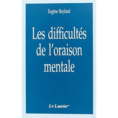 Boyland_Eug_ne_Min_ry_Jean-Les_difficult_s_de_l_oraison_mentale-9782864951766_0